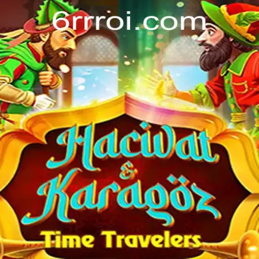 Explorando o Fascinante Mundo de HacivatandKaragoz e o Legado Cultural de 6RRR.com